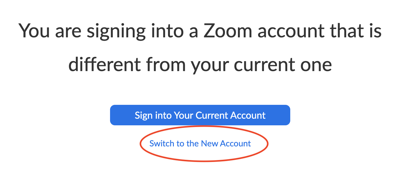 A screenshot of the message that appears with the options to 'Sign into Your Current Account' or 'Switch to the New Account'. The second option is emphasized.