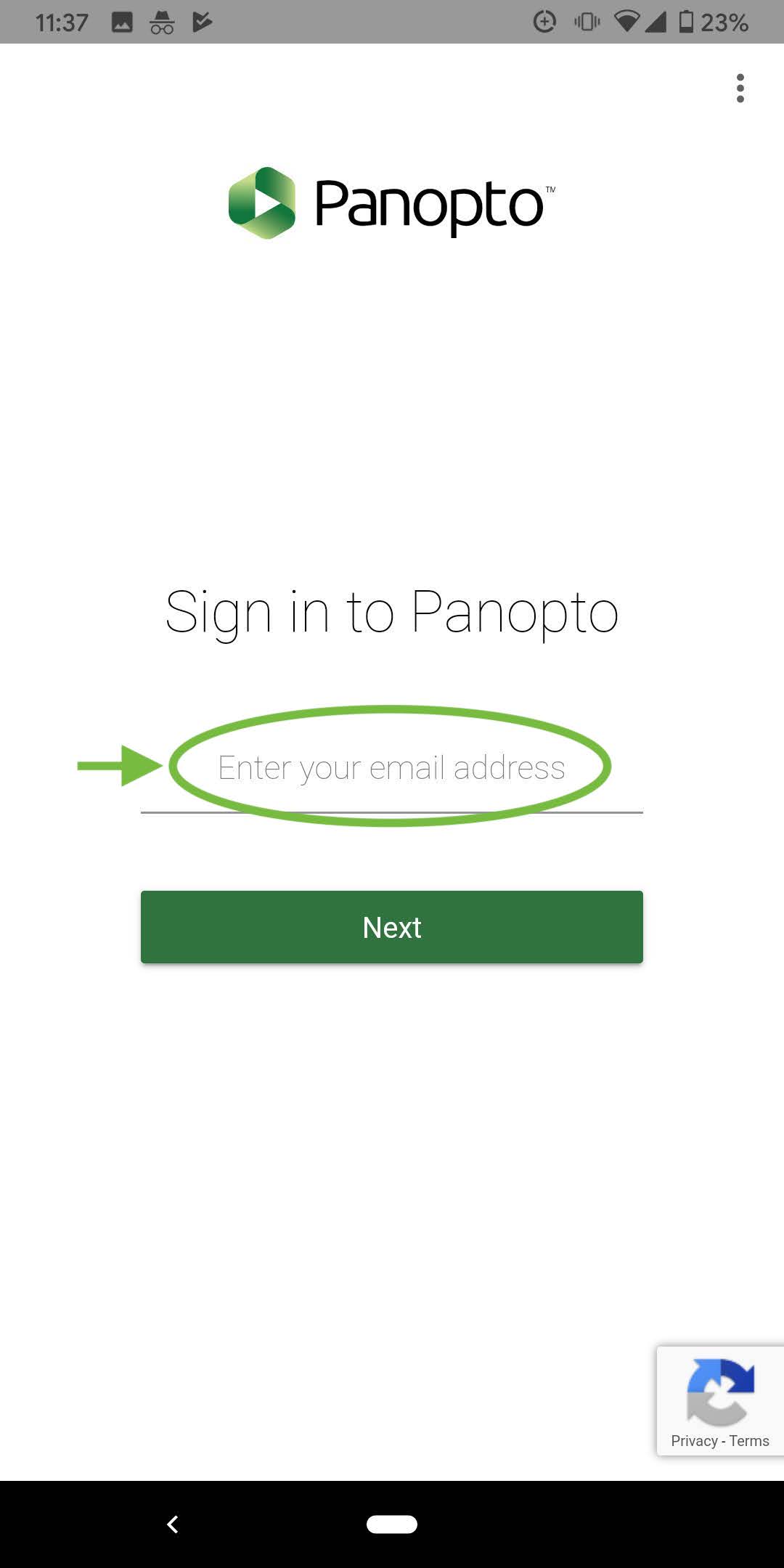 The sign-in screen for the Panopto beta app. There is a text field to enter your email address in the center of the screen (indicated), and a next button.